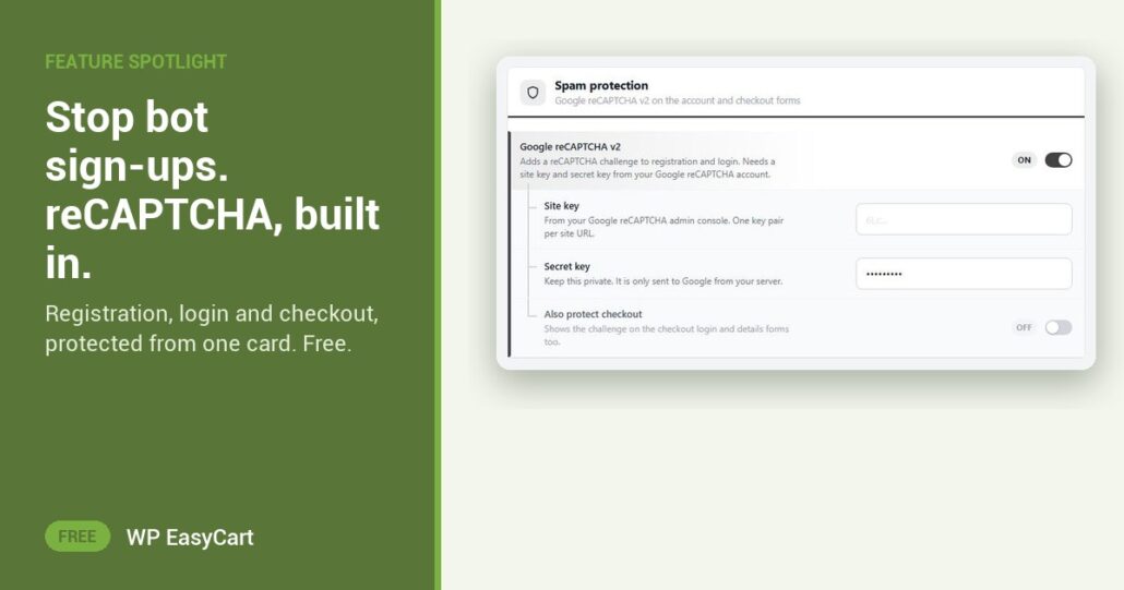Stop bot sign-ups. reCAPTCHA, built in.