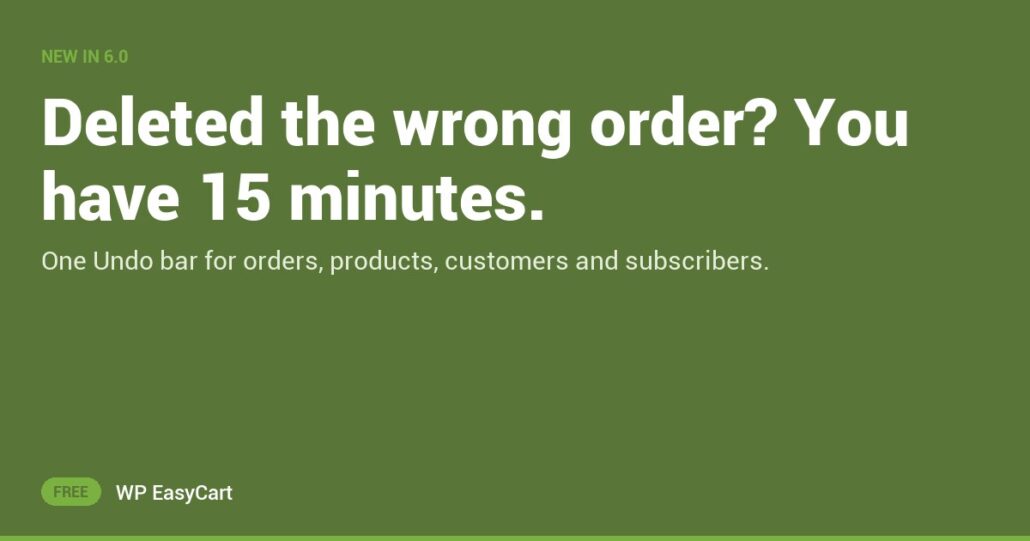 Deleted the wrong order? You have 15 minutes.